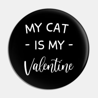 My Cat Is My Valentine , Cat Lover ,My Cat Is My Valentine , Cat Lover , Funny Valentine's , Valentine's Day , Cat Mom, Fur Mama For Life, Cat Valentine Funny Valentine's , Valentine's Day , Cat Mom, Fur Mama For Life, Cat Valentine Pin