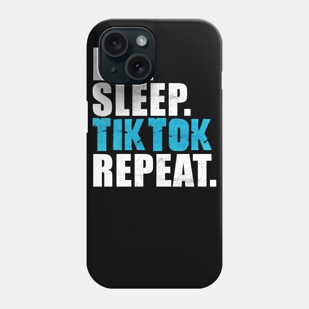 Eat Sleep Tiktok Repeat Phone Case by peekxel