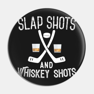 Slapshots And Whiskey Shots Funny Hockey Pin