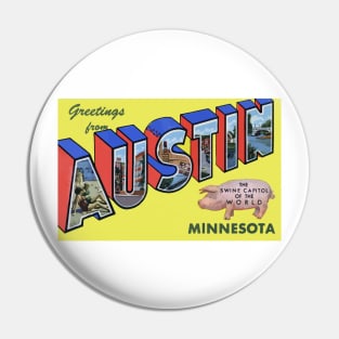 Greetings from Austin, Minnesota - Swine Capital of the World: Vintage Large Letter Postcard Pin