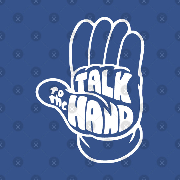 Discover Talk to the hand - 80s - T-Shirt