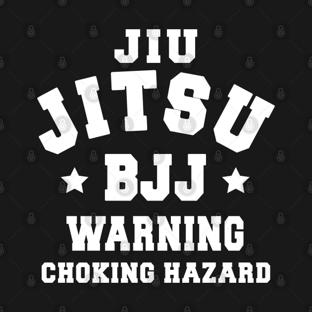 JIU JITSU - CHOKE HAZARD by ShirtFace