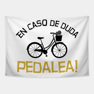 En caso de duda pedalea! Tapestry