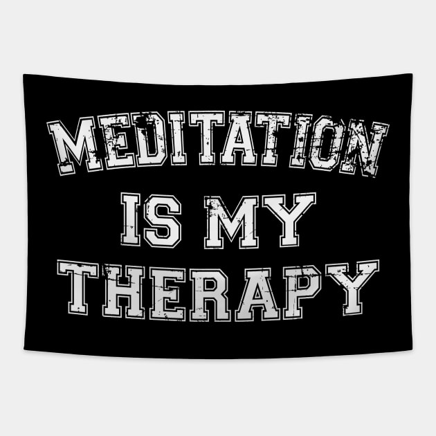 Meditation Is My Therapy Tapestry by RW