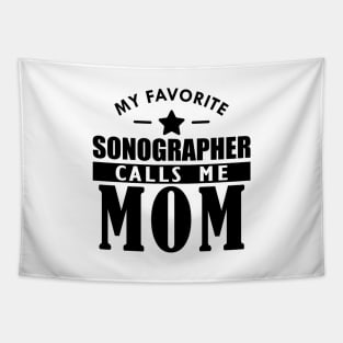 My favorite sonographer calls me mom Tapestry