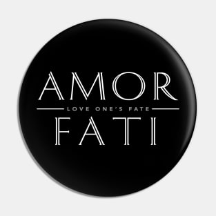 Amor Fati (Love One's Fate) Inspirational Pin