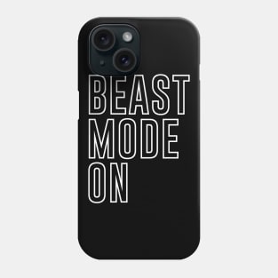 Beast Mode On 2 - Fitness Motivation Minimalist Typography Phone Case