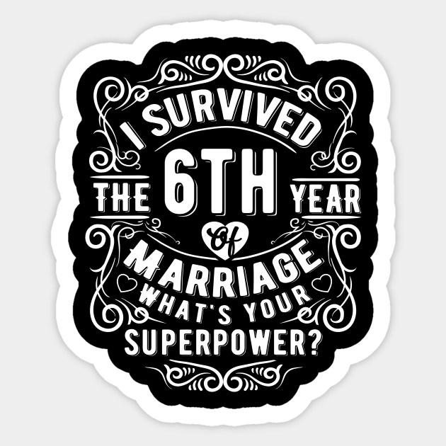 Funny Wedding Anniversary Gift 6 Years Wedding Marriage Gift Wedding Anniversary Gifts For Him Her Sticker Teepublic Aqworlds wiki » world » shops » 6 year anniversary. funny wedding anniversary gift 6 years wedding marriage gift