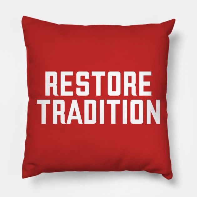 Restore Tradition Pillow by nyah14