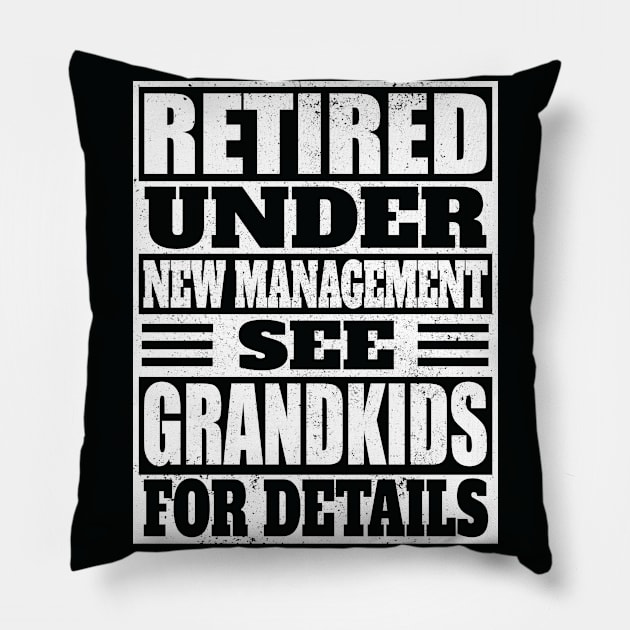 Retired under new management, see grandkids for details Pillow by RockyDesigns