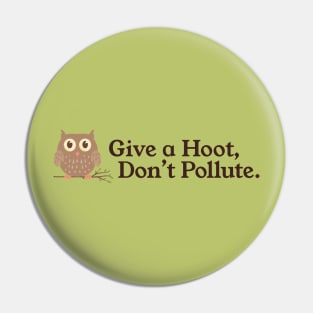 Give a Hoot Don't Pollute Vintage Owl Environment PSA Pin