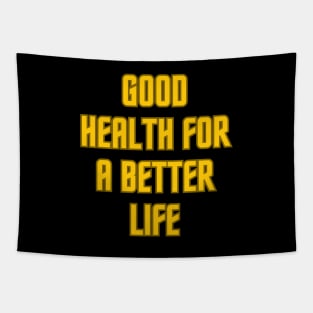 Good health for a better life Tapestry