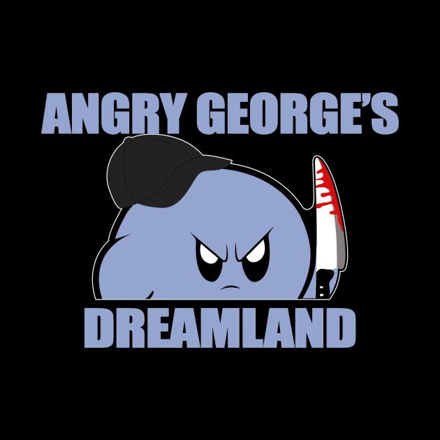 Angry George's Dreamland Shirt, Angry George's Dreamland by Satansplain, Dr. Schitz