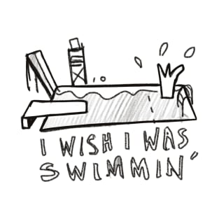 I wish I was swimming T-Shirt