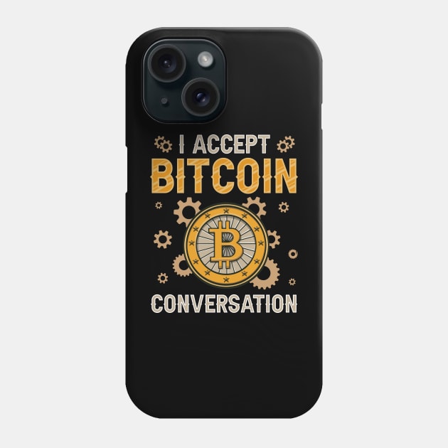 I accept bitcoin conversation Introvert Anti-Social Funny Crypto Gift Phone Case by BadDesignCo