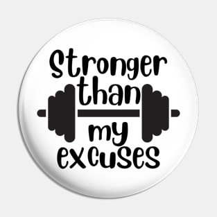 Stronger Than My Excuses - Black Pin