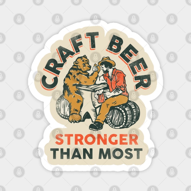 Craft Beer: Stronger Than Most Magnet by The Whiskey Ginger