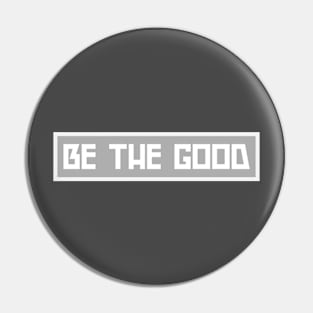 Be The Good Pin