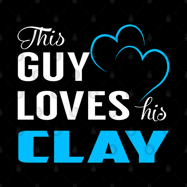 This Guy Loves His CLAY by TrudiWinogradqa