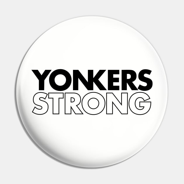 YONKERS STRONG Pin by JP