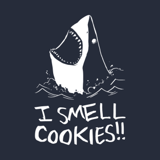 I Smell Cookies - Shark Attack T-Shirt