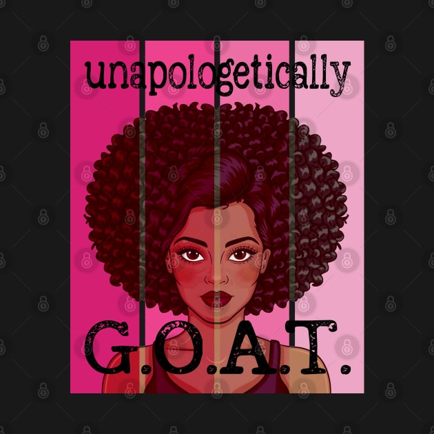 Pink Black History Month Unapologetically GOAT Black Pride by NIKA13