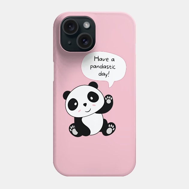 Have a pandastic day! Phone Case by Random Prints