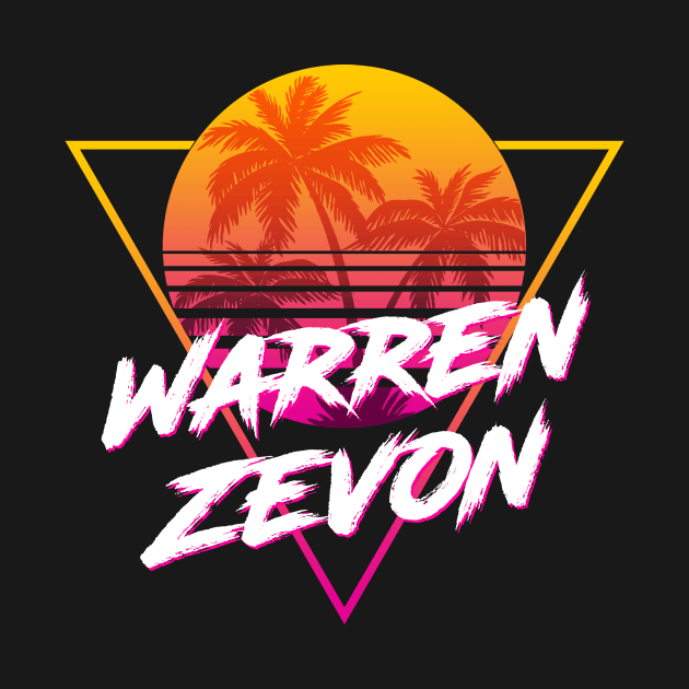 Warren Zevon - Proud Name Retro 80s Sunset Aesthetic Design by DorothyMayerz Base