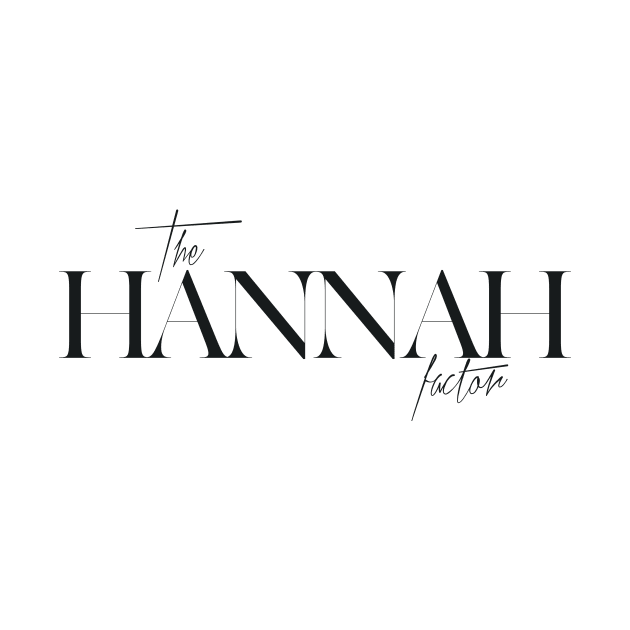 The Hannah Factor by TheXFactor