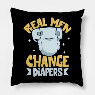 Real men change diapers Pillow