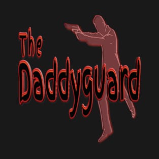 The Daddyguard Father Day T-Shirt