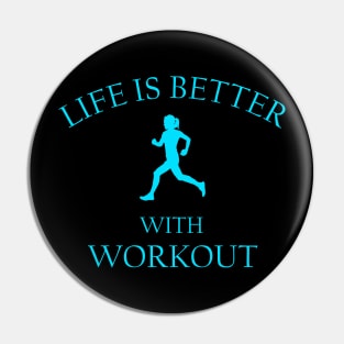 Life is better with workout Pin