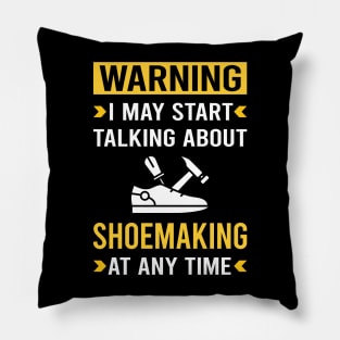 Warning Shoemaking Shoemaker Shoe Making Shoes Pillow