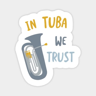 In Tuba We Trust Magnet