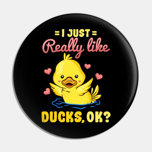 I Just Really Like Ducks Ok Cute Duck Lover Pin by KAWAIITEE