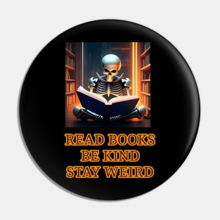 Read books be kind stay weird Pin