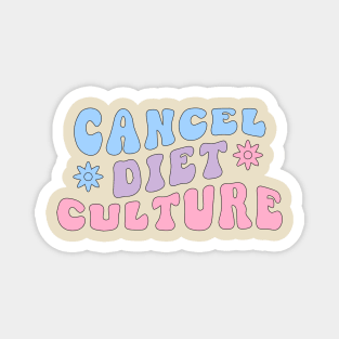 Diet Culture Shirt - Cancel Diet Culture Magnet