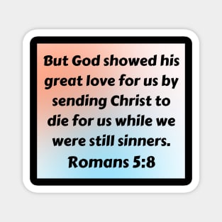 Bible Verse Romans 5:8 Magnet