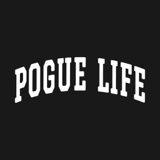 Pogue Life College Style T-Shirt