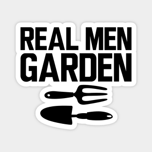 Gardener - Real Men Garden Magnet