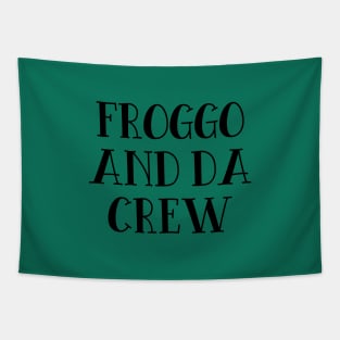 Froggo And Da Crew - Funny Meme For Silly People Tapestry