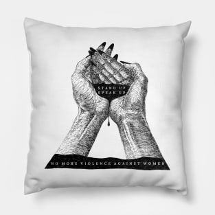 Stand Up Speak Up - No More Violence Against Women Pillow
