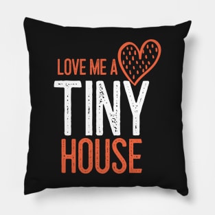 Tiny House Lover Design Pillow