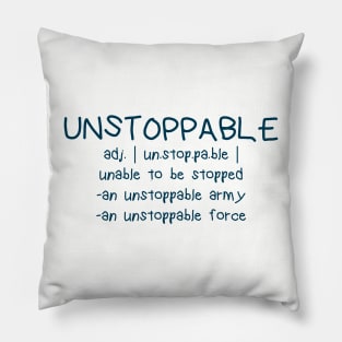 Unstoppable Definition Kids Pillow