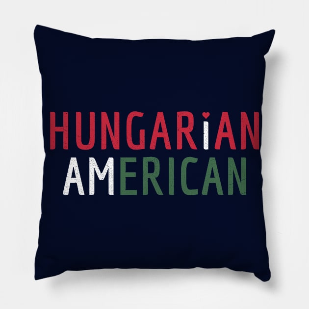 I Am Hungarian American - Hungary and America Pride Pillow by Family Heritage Gifts