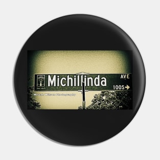 Michillinda Avenue, Arcadia, California by Mistah Wilson Pin