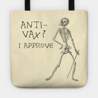 Sardonic Plague Skeleton: anti-vax? I approve (dark text) Tote