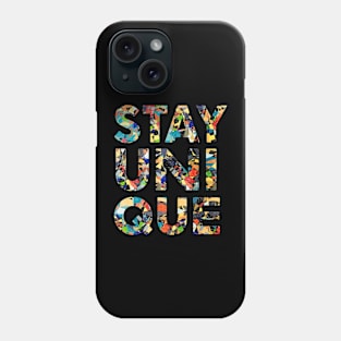 Stay Unique Phone Case