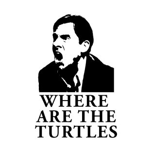 Michael Scott Where Are The Turtles The Office Funny QUote T-Shirt