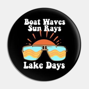 Boat Waves Sun Rays Lake Days Pin